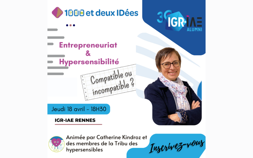 Conférence IGR Alumni : Entrepreneuriat et hypersensibilité, compatible ou incompatible ?