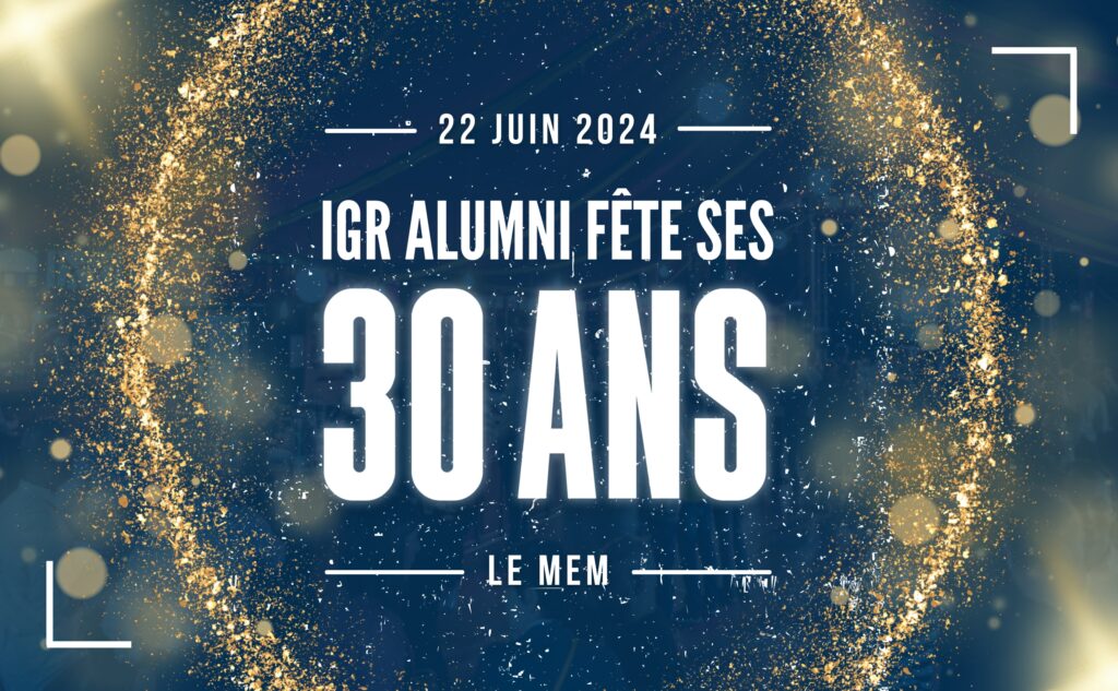 Soirée 30 ans IGR Alumni au MEM